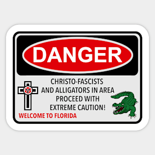 FLORIDA Christo-Fascist Danger Sign Sticker